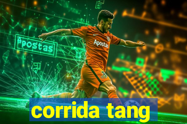corrida tang